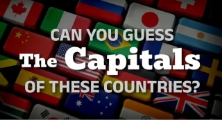 Can you guess the capitals of these countries